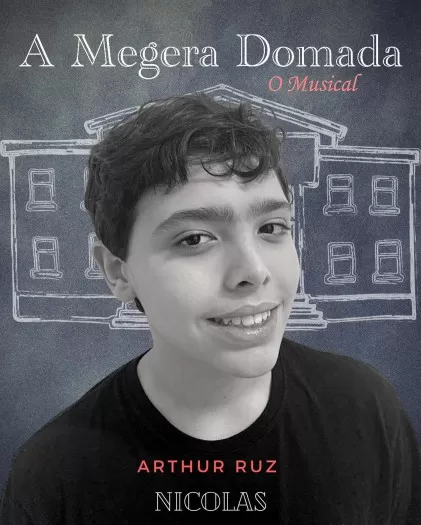Arthur Ruz estreia em ‘A Megera Domada – O Musical’